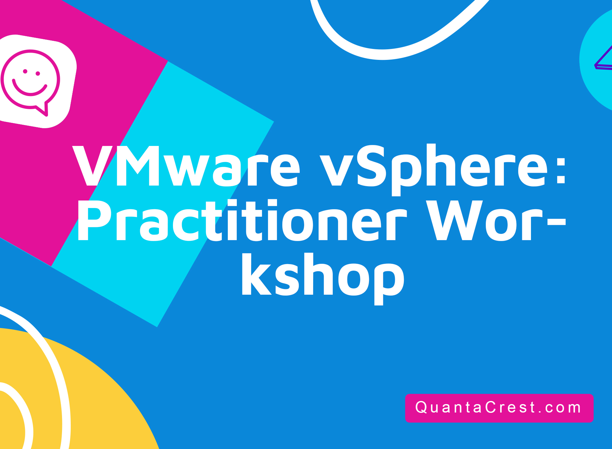 VMware vSphere: Practitioner Workshop